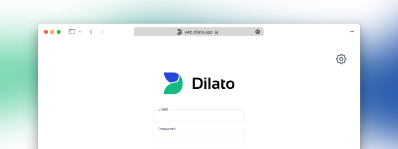 🕸 Dilato web app