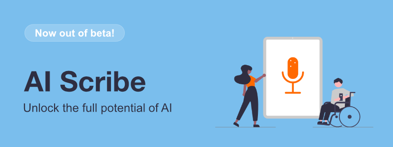 🚀 Official launch of AI Scribe